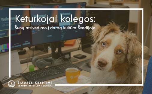 Straipsnio KETURKOJAI KOLEGOS: ŠUNŲ ATSIVEDIMO Į DARBĄ KULTŪRA ŠVEDIJOJE paveikslėli